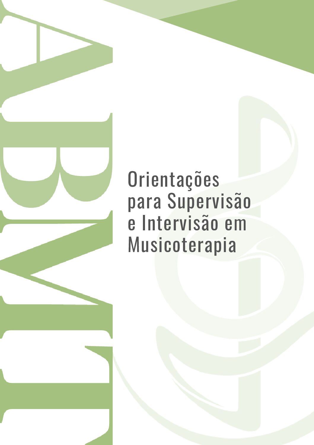 Orientações para Supervisão e Intervisão em Musicoterapia