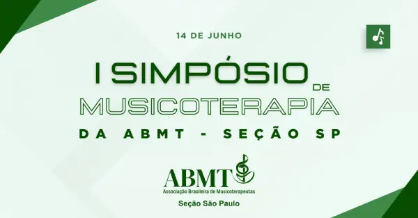 I Simpósio de Musicoterapia da ABMT - Seção SP